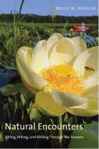 Natural Encounters : Biking， Hiking， and Birding through the Seasons