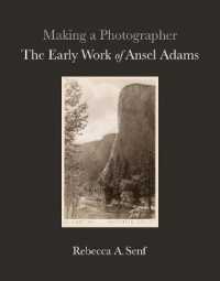 Making a Photographer : The Early Work of Ansel Adams