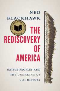先住民の視点で再発見するアメリカ史<br>The Rediscovery of America : Native Peoples and the Unmaking of U.S. History