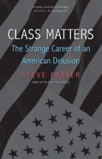 Class Matters : The Strange Career of an American Delusion