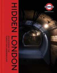消えたロンドン地下鉄空間紀行<br>Hidden London : Discovering the Forgotten Underground