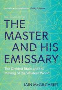 左右脳半球と西洋文化（第２版）<br>The Master and His Emissary : The Divided Brain and the Making of the Western World （2ND）