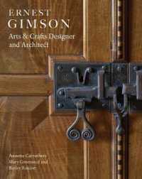 アーネスト・ギムソン：アーツ＆クラフツのデザイナーにして建築家<br>Ernest Gimson : Arts & Crafts Designer and Architect