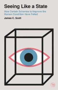 Seeing Like a State : How Certain Schemes to Improve the Human Condition Have Failed (Veritas Paperbacks)