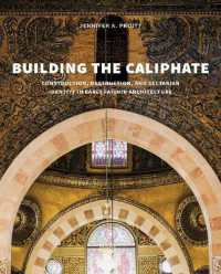 Building the Caliphate : Construction, Destruction, and Sectarian Identity in Early Fatimid Architecture
