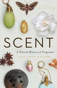 香しき植物の自然誌<br>Scent : A Natural History of Fragrance