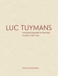 Luc Tuymans : Catalogue Raisonné of Paintings, Volume 3: 2007-2018