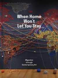 When Home Won't Let You Stay : Migration through Contemporary Art