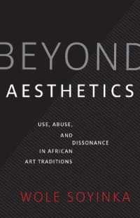 Beyond Aesthetics : Use, Abuse, and Dissonance in African Art Traditions (Richard D. Cohen Lectures on African & African American Art)