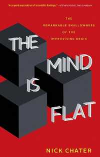 The Mind Is Flat : The Remarkable Shallowness of the Improvising Brain