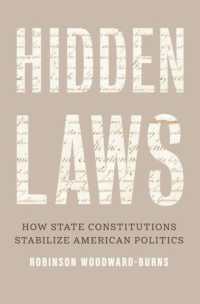 Hidden Laws : How State Constitutions Stabilize American Politics