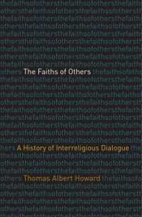 The Faiths of Others : A History of Interreligious Dialogue