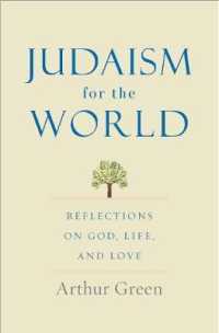 Judaism for the World : Reflections on God, Life, and Love