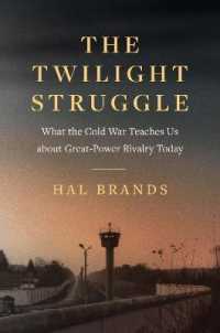Twilight Struggle : What the Cold War Teaches Us about Great-power Rivalry Today -- Hardback