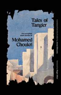 Tales of Tangier : The Complete Short Stories of Mohamed Choukri (The Margellos World Republic of Letters)