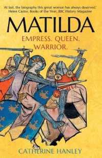 Matilda : Empress, Queen, Warrior