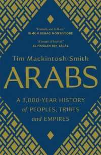 アラブ人の歴史<br>Arabs : A 3,000-Year History of Peoples, Tribes and Empires