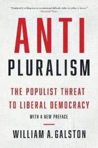 反多元主義：リベラル・デモクラシーに対するポピュリズムの脅威<br>Anti-Pluralism : The Populist Threat to Liberal Democracy (Politics and Culture Series)