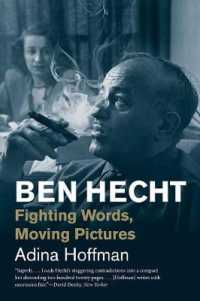 Ben Hecht : Fighting Words, Moving Pictures (Jewish Lives)