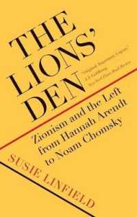シオニズムと左派：アーレントからチョムスキーまで<br>The Lions' Den : Zionism and the Left from Hannah Arendt to Noam Chomsky