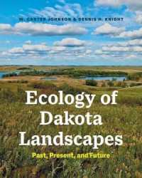 Ecology of Dakota Landscapes : Past， Present， and Future