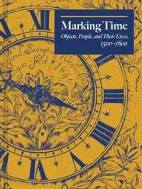 Marking Time : Objects, People, and Their Lives, 1500-1800