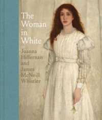 The Woman in White : Joanna Hiffernan and James McNeill Whistler