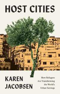 難民が変える世界の都市<br>Host Cities : How Refugees Are Transforming the World's Urban Settings