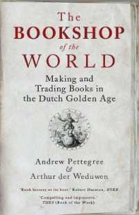 オランダ黄金時代の出版・書籍流通<br>The Bookshop of the World : Making and Trading Books in the Dutch Golden Age