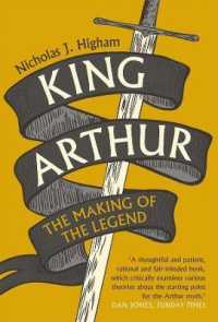アーサー王伝説の形成<br>King Arthur : The Making of the Legend