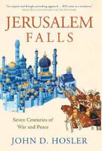 中世イェルサレム攻防史<br>Jerusalem Falls : Seven Centuries of War and Peace
