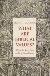 聖書が倫理について教えること<br>What Are Biblical Values? : What the Bible Says on Key Ethical Issues