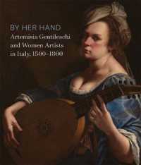 アルテミジア・ジェンティレスキとイタリアの女性芸術家たち<br>By Her Hand : Artemisia Gentileschi and Women Artists in Italy, 1500-1800