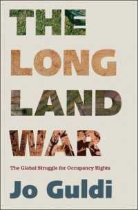 土地占有権をめぐる闘いの近現代世界史<br>The Long Land War : The Global Struggle for Occupancy Rights (Yale Agrarian Studies Series)