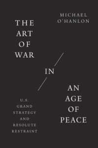 The Art of War in an Age of Peace : U.S. Grand Strategy and Resolute Restraint