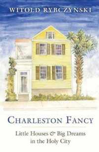 Charleston Fancy : Little Houses and Big Dreams in the Holy City