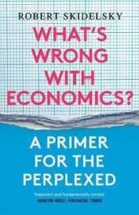 『経済学のどこが問題なのか』（原書）<br>What's Wrong with Economics? : A Primer for the Perplexed