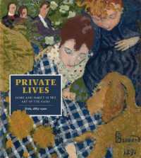 Private Lives : Home and Family in the Art of the Nabis， Paris， 1889-1900