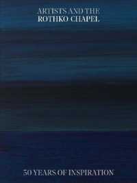 Artists and the Rothko Chapel : 50 Years of Inspiration