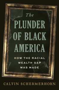 The Plunder of Black America : How the Racial Wealth Gap Was Made