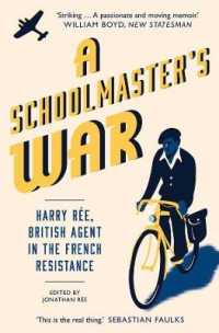 A Schoolmaster's War : Harry Ree, British Agent in the French Resistance