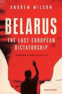 ベラルーシ：ヨーロッパ最後の独裁国家<br>Belarus : The Last European Dictatorship