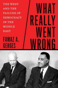 中東の民主主義の失敗と西洋の責任<br>What Really Went Wrong : The West and the Failure of Democracy in the Middle East