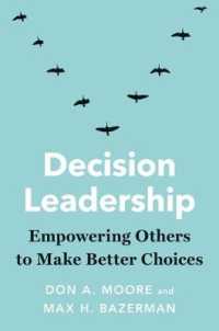 意思決定リーダーシップ：よりよい選択のための組織の行動科学<br>Decision Leadership : Empowering Others to Make Better Choices