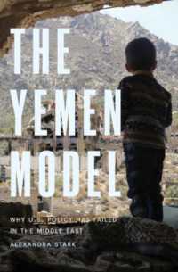 The Yemen Model : Why U.S. Policy Has Failed in the Middle East