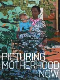 現代アートが問う母親像<br>Picturing Motherhood Now