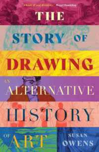 ドローイングの物語：もう一つの美術史<br>The Story of Drawing : An Alternative History of Art