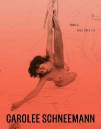キャロリー・シュニーマン：身体の政治学<br>Carolee Schneemann : Body Politics