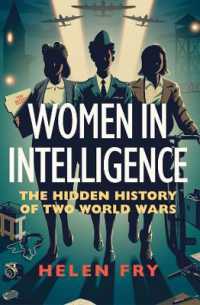 Women in Intelligence : The Hidden History of Two World Wars -- Hardback