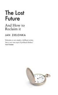 政治の失われた未来を取り戻すには<br>The Lost Future : And How to Reclaim It
